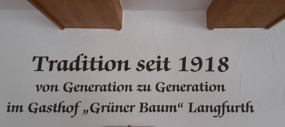 Tradition seit 1918 Gasthof Grüner baum Langfurth